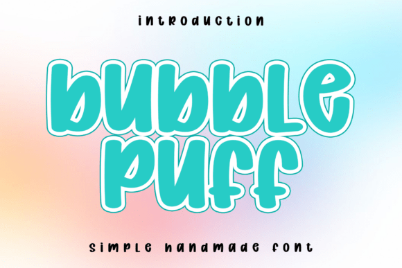 Bubble Puff: A Modern Display Font for Creative Makers